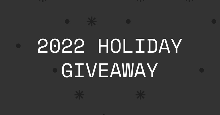 2022 Holiday giveaway